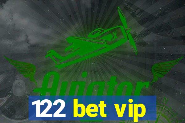 122 bet vip